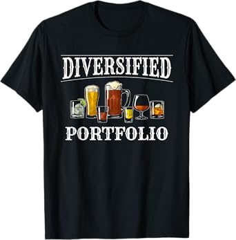 Funny Alcohol Drinker Diversified Portfolio T-Shirt