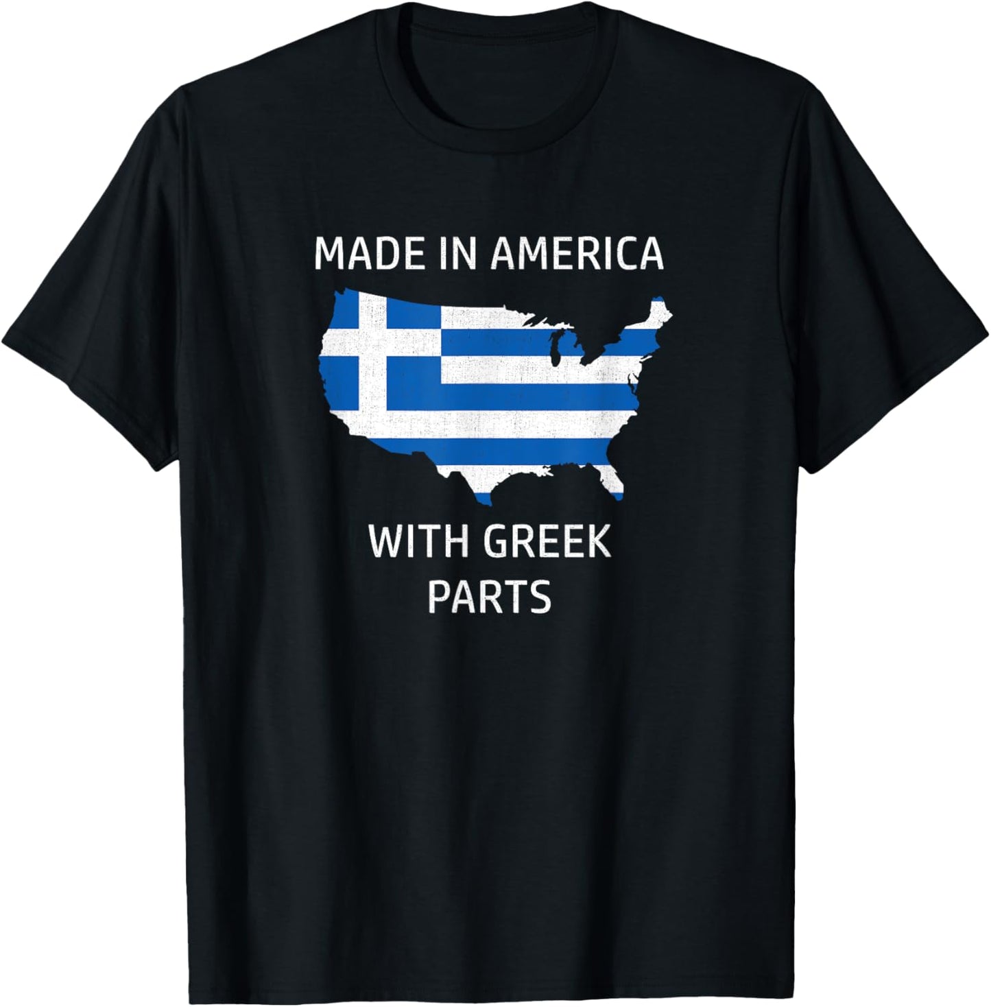 Made in America with Greek Parts - Greece and USA Pride T-Shirt