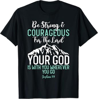 Joshua 1:9 Christian Bible Verse T-Shirt