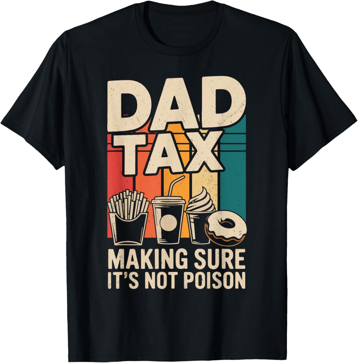 Retro Dad Tax Making Sure It's Not Poison Funny Father's Day T-Shirt