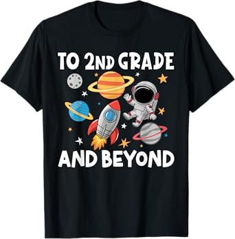 Back to Second Grade and Beyond Space First Day of School T-Shirt