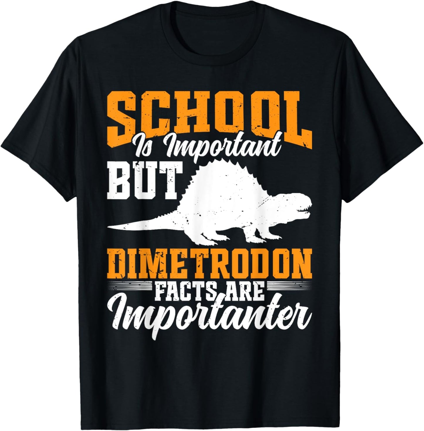 School is Important, but Dimetrodon Facts Are Importanter T-Shirt