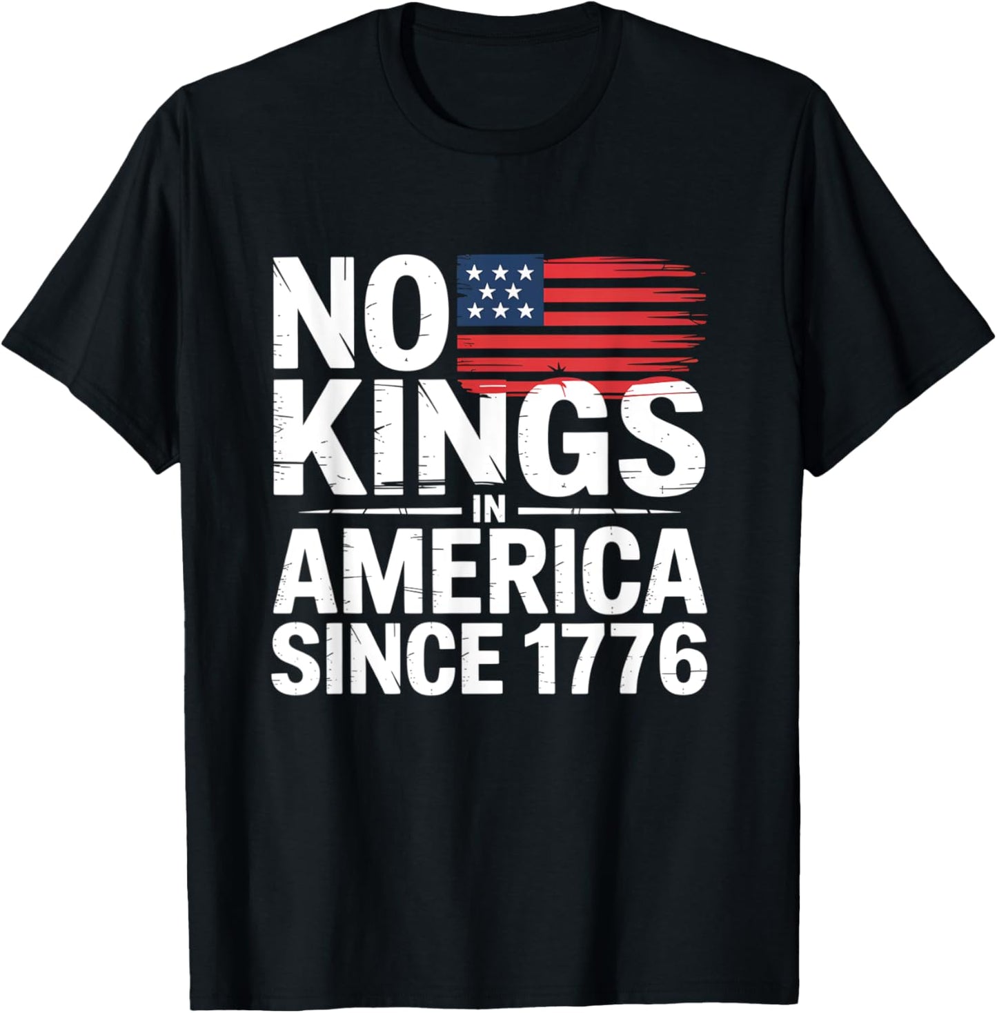 No Kings In America Since 1776 Funny Patriotic USA T-Shirt