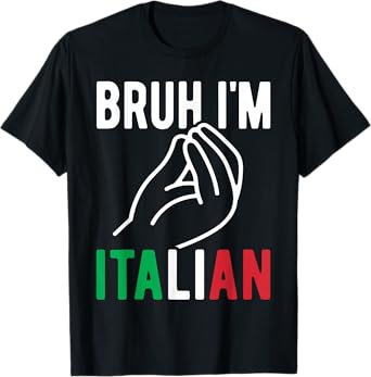 Bruh I'm Italian Italy Flag Italian Festival Funny Italian T-Shirt
