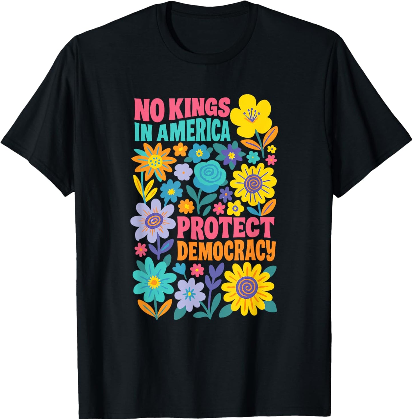 Retro Floral 70s No King In America Democracy Rejecting King T-Shirt