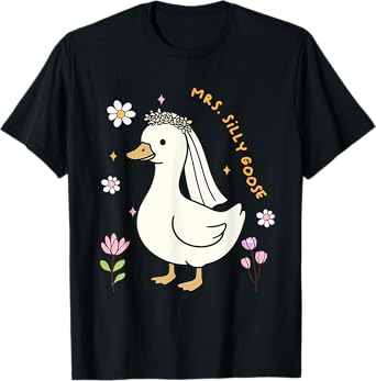 Mrs Silly Goose Bride To Be Wedding Bride Groom Matching T-Shirt