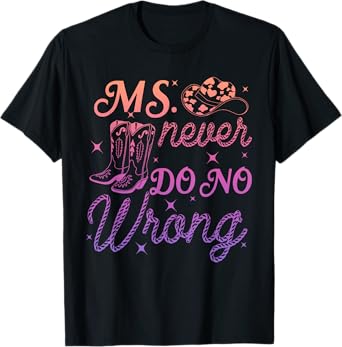 Ms. Never Do No Wrong Design T-Shirt