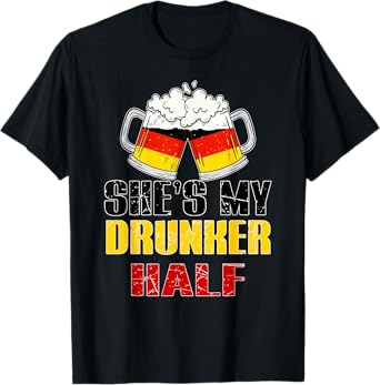 She's my Drunker half Oktoberfest Funny Couple matching bier T-Shirt