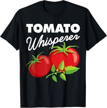 Tomato Whisperer Funny Vegan Farmer Garden Farm Lover Outfit T-Shirt