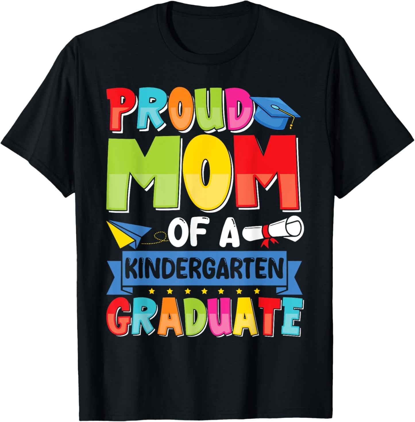 Proud Mom Class of 2025 Kindergarten Graduate Graduation T-Shirt