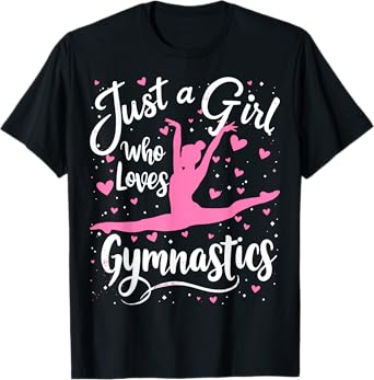 Gymnast Just a Girl Who Loves Gymnastics T-Shirt