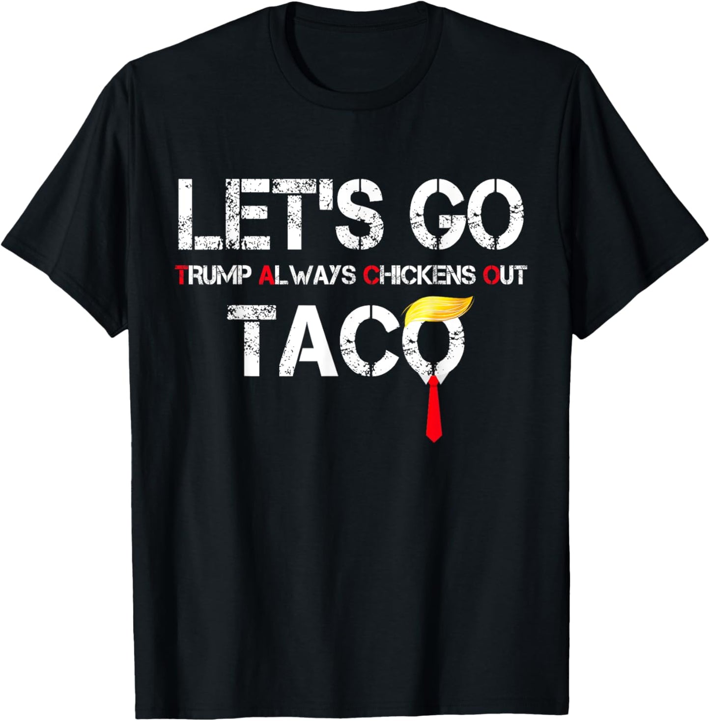Let's Go TACO Funny LET GO TACO shirt Men Women T-Shirt