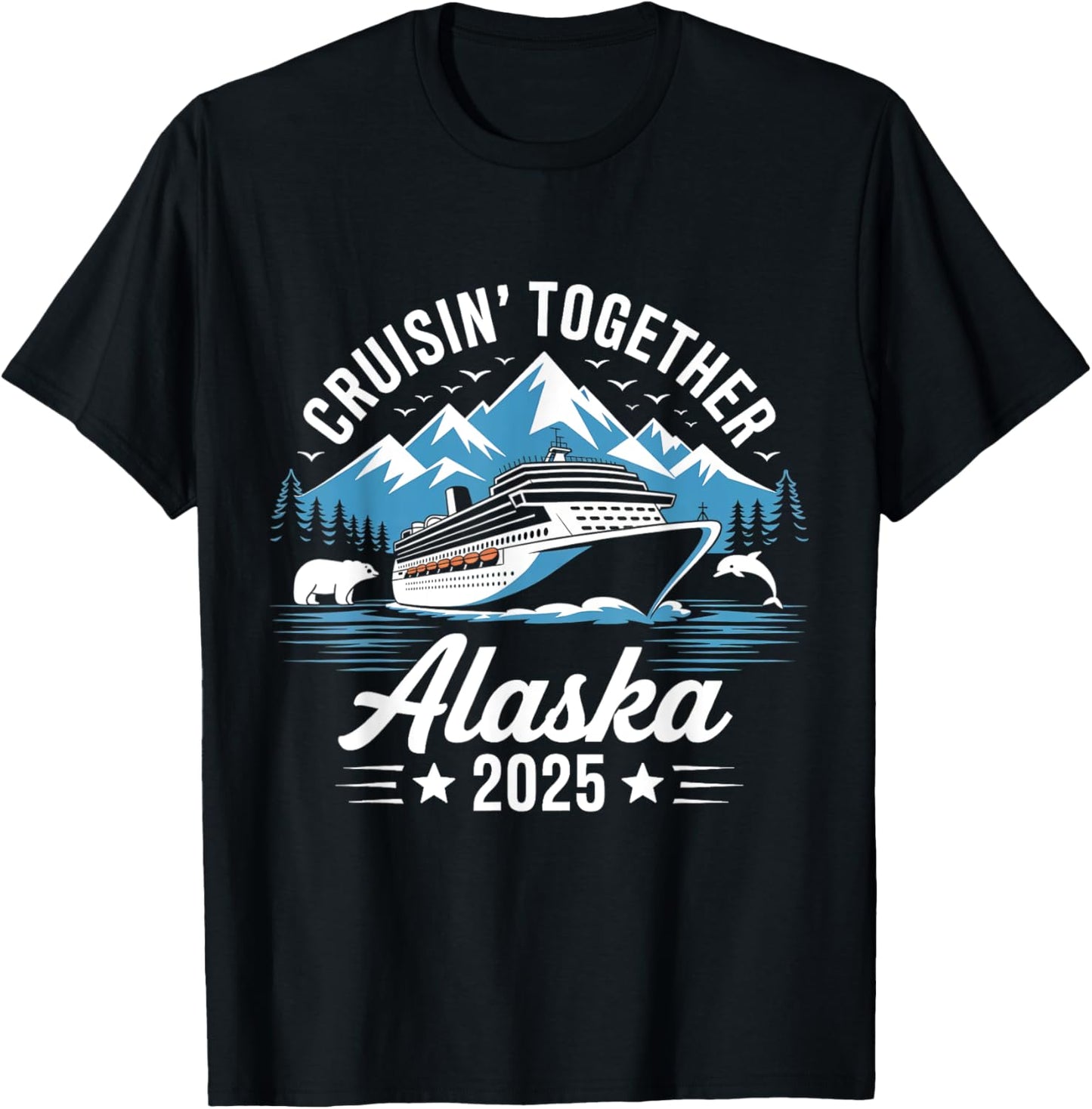 Alaska Cruise 2025 Cruisin Together Family Vacation Matching T-Shirt