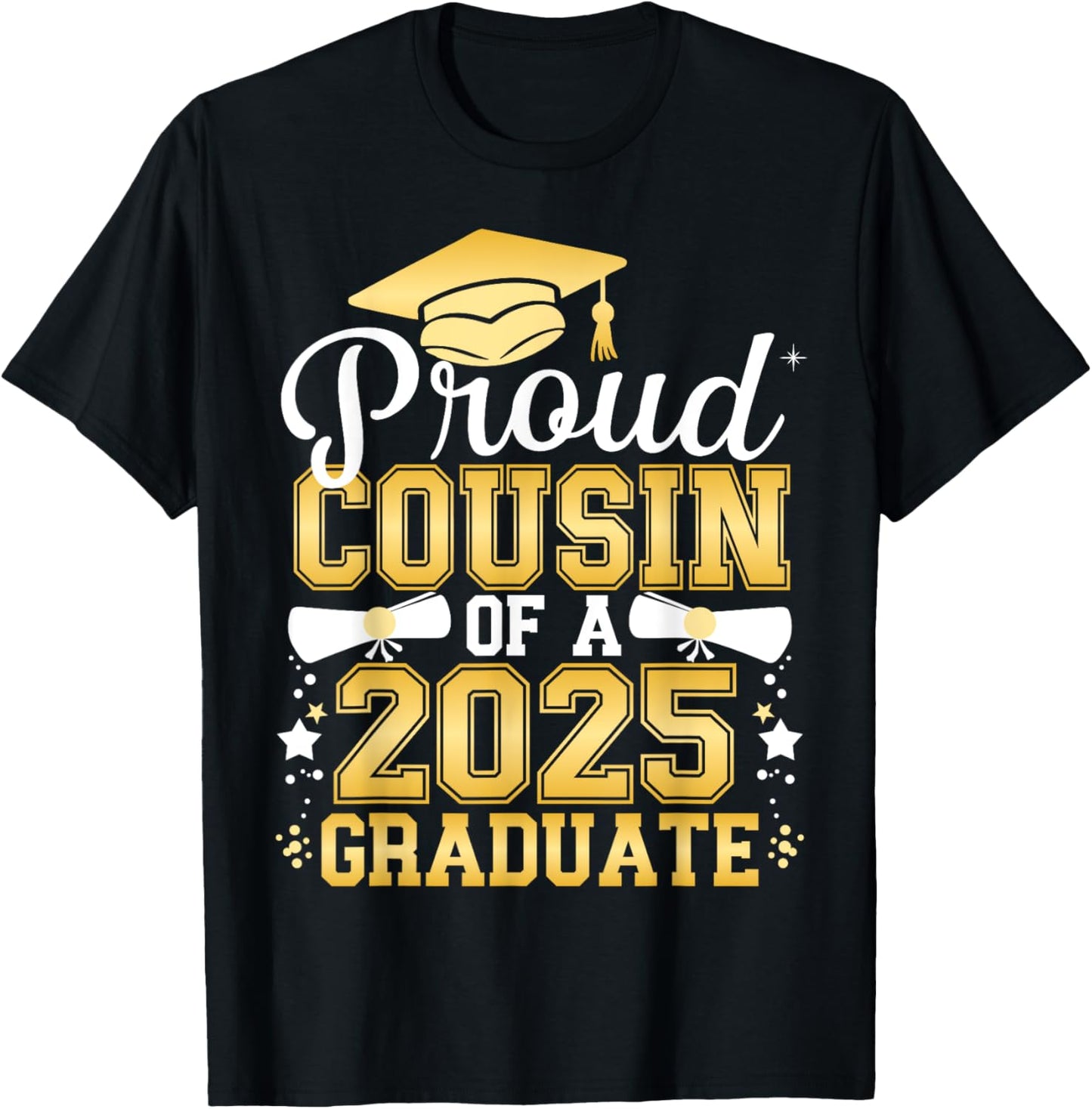Proud Cousin Of A 2025 Graduate Class Of 2025 Graduation T-Shirt