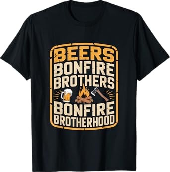 Beers Bonfire Brothers Bonfire Brotherhood Fun T-Shirt