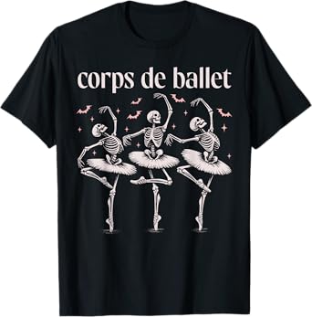 Corps De Ballet, Dancing Skeleton, Ballet Dance Halloween T-Shirt