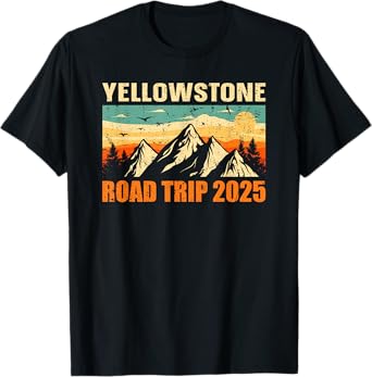 Yellowstone National Park Traveling 2025 Road Trip T-Shirt