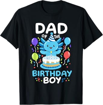 Dad Of The Birthday Boy Kids Axolotl Bday Family Matching T-Shirt