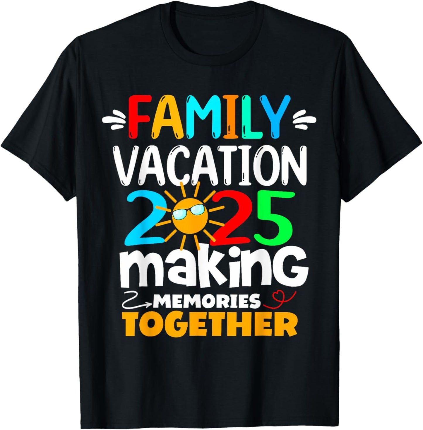 Family Vacation 2025 Making Memories Together Summer T-Shirt