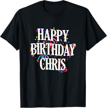 Happy Birthday Chris First Name Boys Colorful Bday T-Shirt