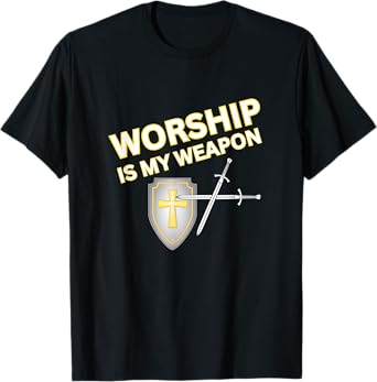 WORSHIP IS MY WEAPON Unisex Jesus Followers T-Shirt