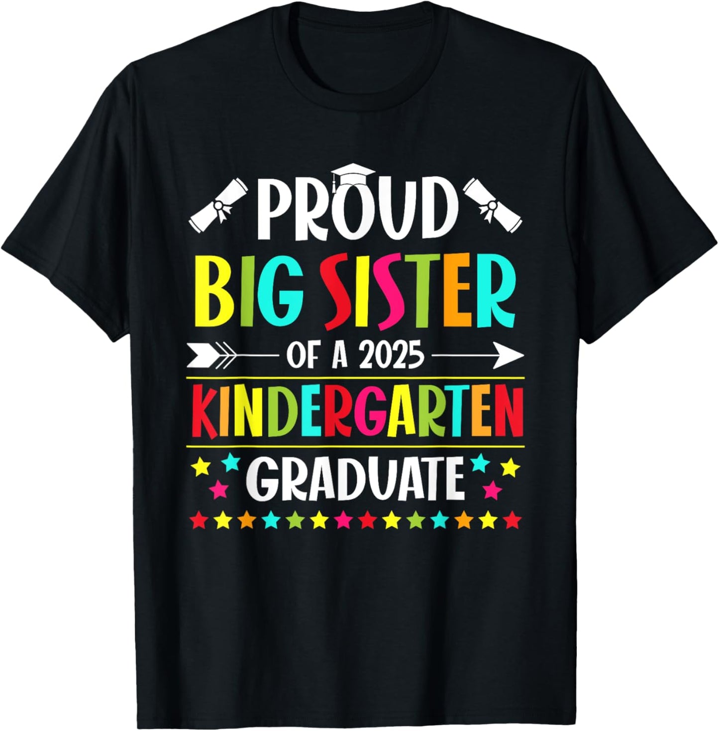 Proud Big Sister of a 2025 Kindergarten Graduate Funny T-Shirt