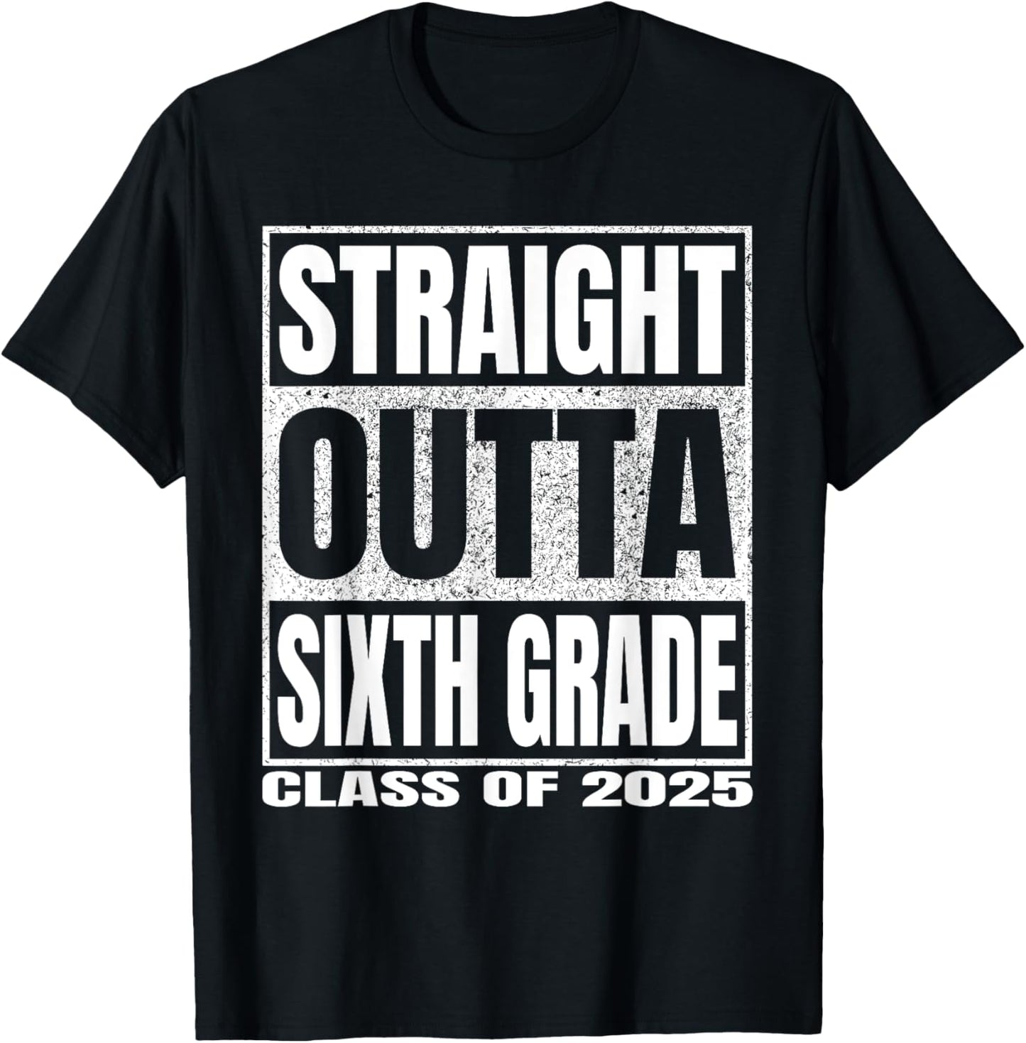 Straight Outta Sixth Grade Shirt Graduation 2025 6th Grade T-Shirt