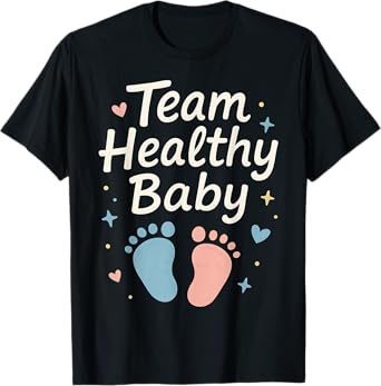 Team Healthy Baby Gender Reveal Party Cute Tee Pink or Blue T-Shirt
