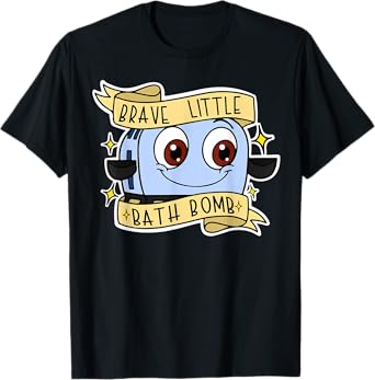 Brave Little Bath Bomb T-Shirt