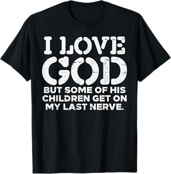 I Love God But Funny Jesus Christ Religious Christian Gift T-Shirt