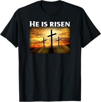 Easter T Shirt | He Is Risen T Shirt | Christian T Shirt T-Shirt