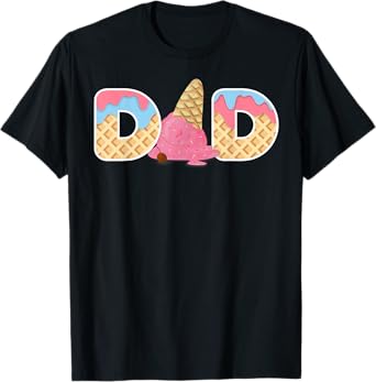 Dad Ice cream Funny First Birthday Ice cream T-Shirt