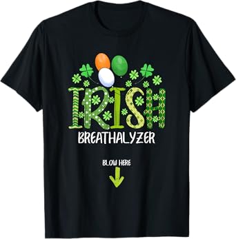 Irish Breathalyzer Blow Here - Funny St. Patrick's Day Drink T-Shirt