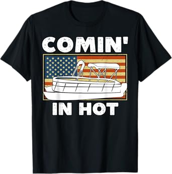 Coming In Hot Pontoon Boat Captain River Lake Boating Retro T-Shirt