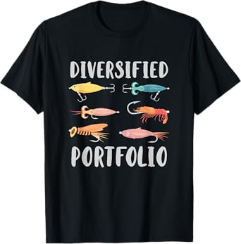 Diversified Portfolio Fishing T-Shirt
