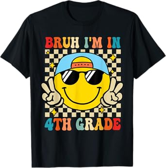 Fourth Grade Bruh I'm In 4th Grade Student Back To School T-Shirt