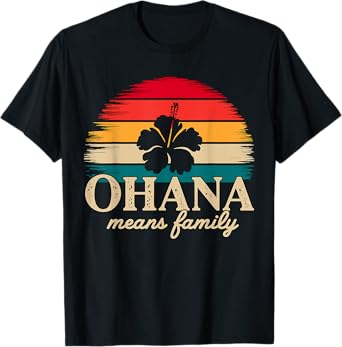 Ohana means Family Hawaii Summer Vacation Holiday T-Shirt