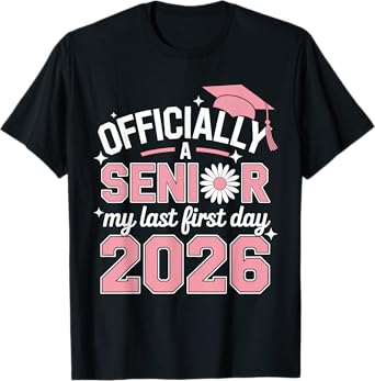Officially A Senior My Last First Day 2026 T-Shirt