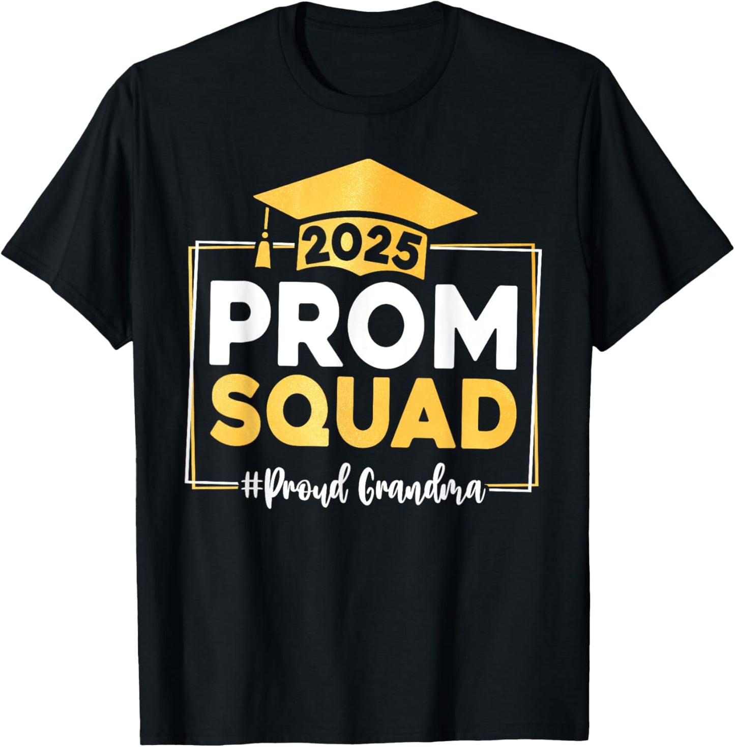 Prom Squad 2025 Graduate Prom Class of 2025 Proud Grandma T-Shirt