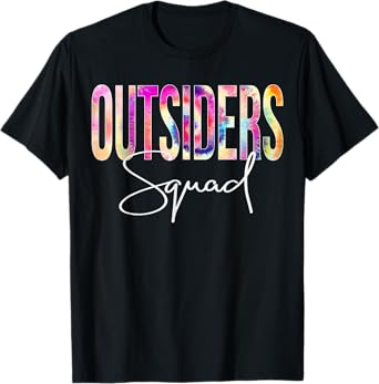 Outsiders Squad Tie Dye Back To School women appreciation T-Shirt