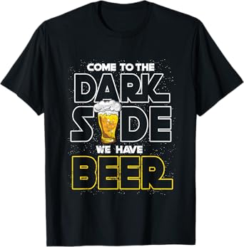 Komme auf die dunkle Seite wir haben Bier Joke Nerd T-Shirt