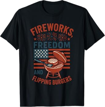 Fireworks Freedom and Flipping Burgers USA | Fourth of July T-Shirt
