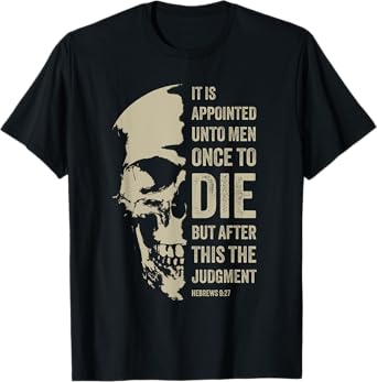 Hebrews 9:27 Gospel Evangelism Bible Verse โ The Judgment T-Shirt
