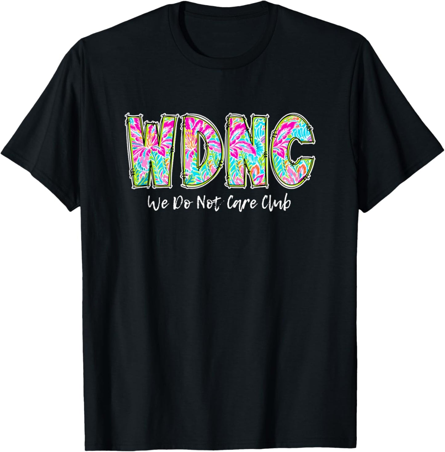 WDNC - We Do Not Care Club, T-Shirt