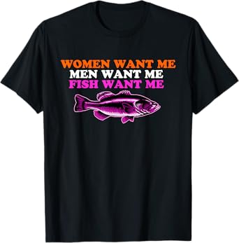 Women Want Me Fish Fear Me Funny Fishing Lover Lesbian T-Shirt