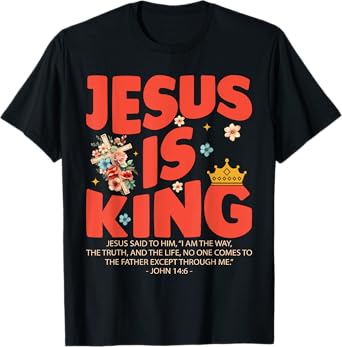 Jesus Is King Christian Women Girls Kids Religious Jesus T-Shirt