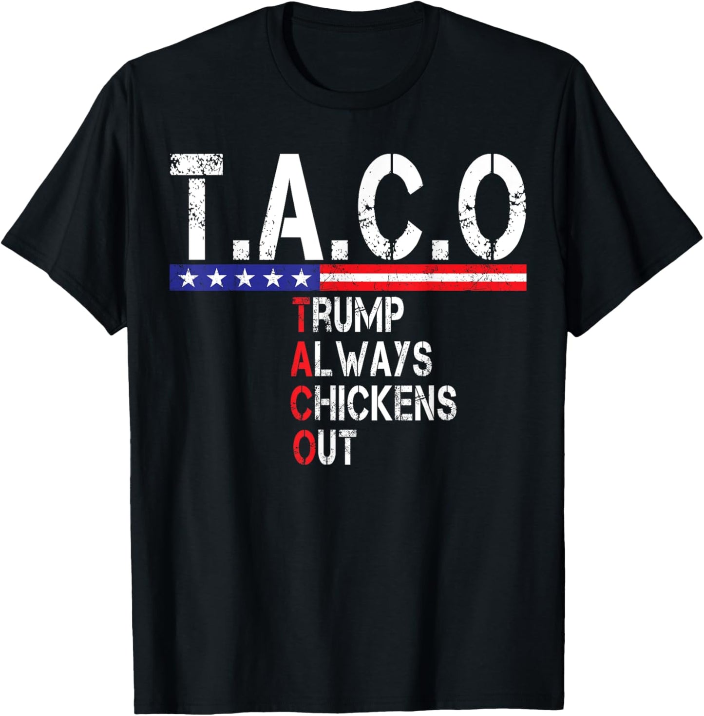Funny Taco Trump Always Chickens Out For Men Women T-Shirt