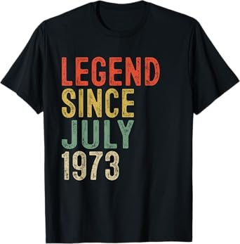 Legend Since July 1973 52nd Birthday Gifts 52 Year Old T-Shirt