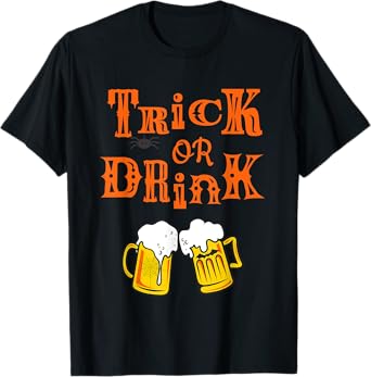 Funny Alcohol Shirt | Halloween Beers | TRICK OR DRINK T-Shirt