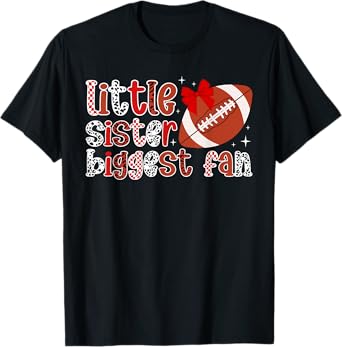 Little Sister Football Sister Football Player's Sister T-Shirt
